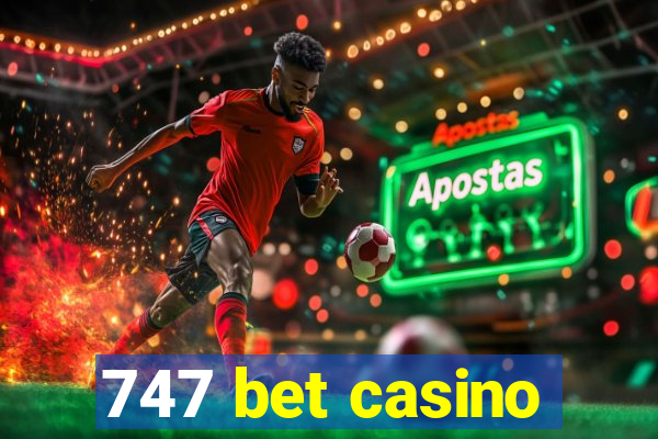 747 bet casino
